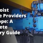 Best Hoist Service Providers in Europe: A Complete Industry Guide