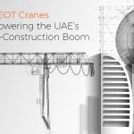 How EOT Cranes Are Powering the UAE’s Mega-Construction Boom
