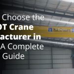 How to Choose the Best EOT Crane Manufacturer in India: A Complete Buyer’s Guide