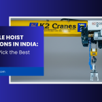 Reliable Hoist Solutions in India: How to Pick the Best Partner